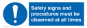 safety-signs-and-procedures-must-be-observed-at-all-times~